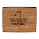 A Tiny Body Couldnt Contain - Funny Novelty Doormat Man Cave Floor mat - 123t Australia | Funny T-Shirts Mugs Novelty Gifts