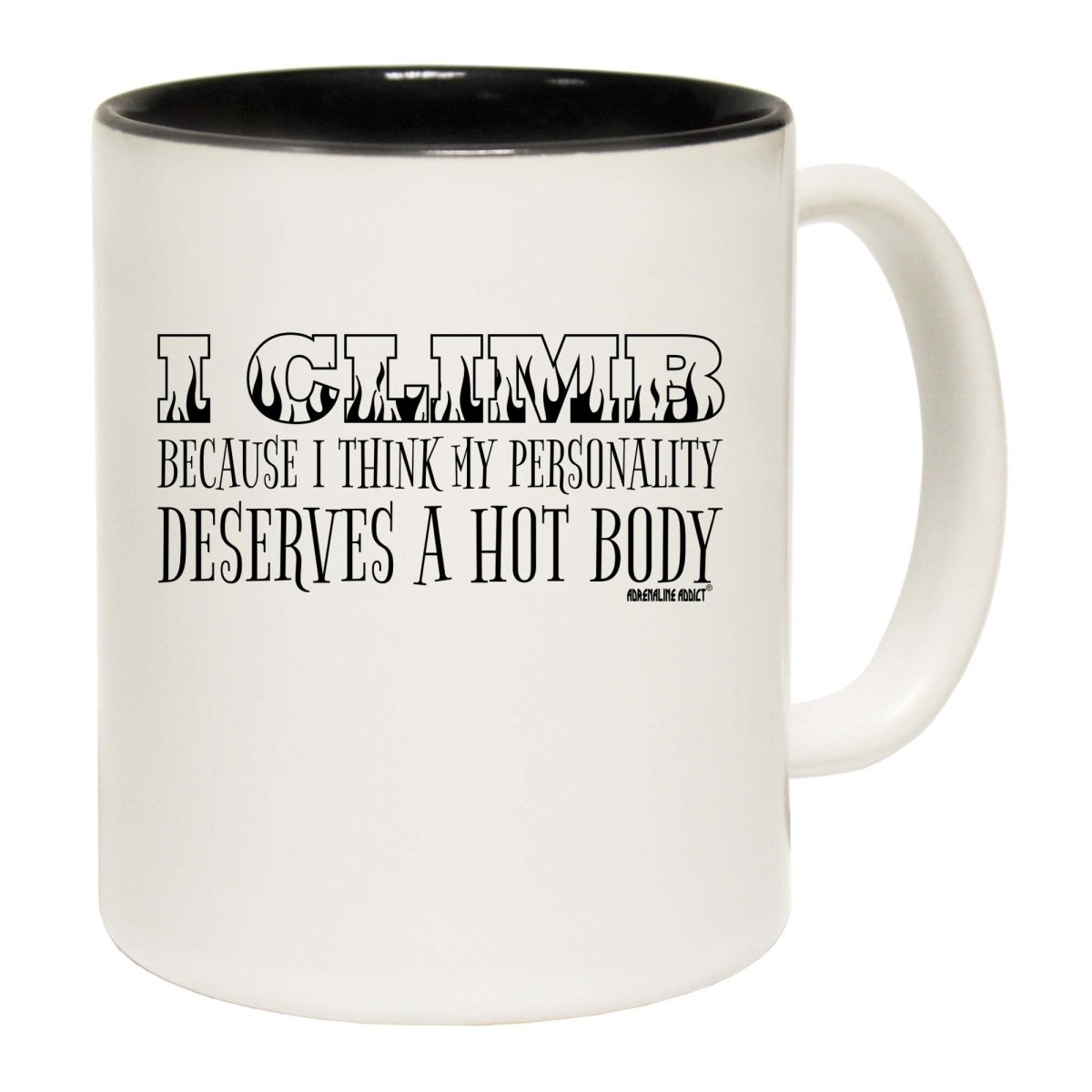 Aa I Climb Because I Think My Personality Deserves A Hot Body Mug Cup - 123t Australia | Funny T-Shirts Mugs Novelty Gifts