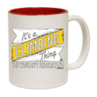 Aa It A Climbing Thing Mug Cup - 123t Australia | Funny T-Shirts Mugs Novelty Gifts