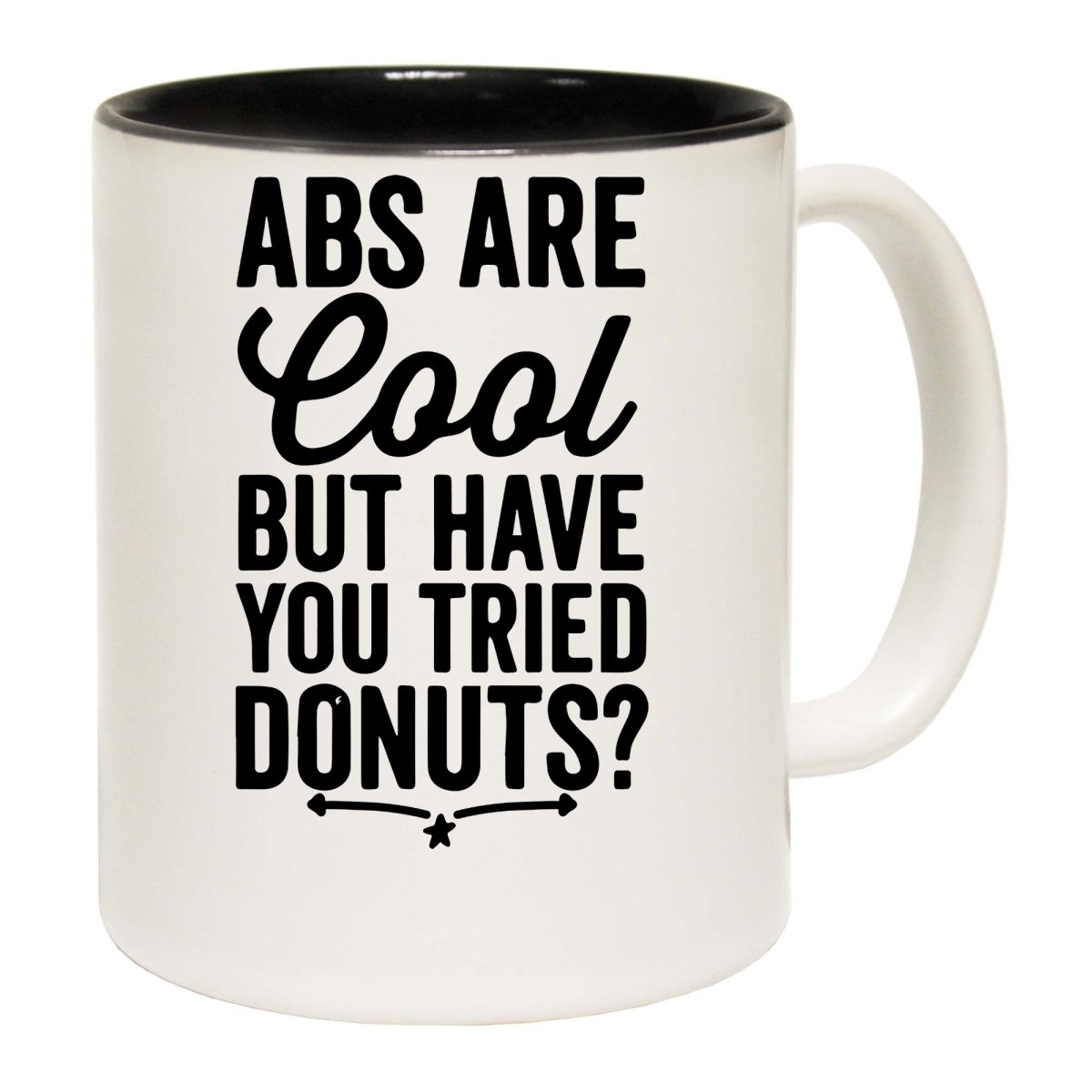 Abs Are Cool But Have You Tried Donuts Mug Cup - 123t Australia | Funny T-Shirts Mugs Novelty Gifts