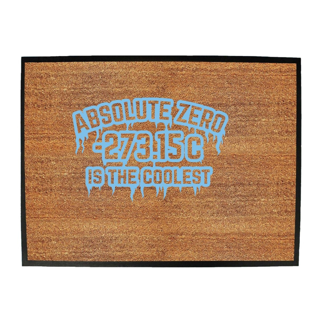 Absolute Zero Is The Coolest - Funny Novelty Doormat Man Cave Floor mat - 123t Australia | Funny T-Shirts Mugs Novelty Gifts
