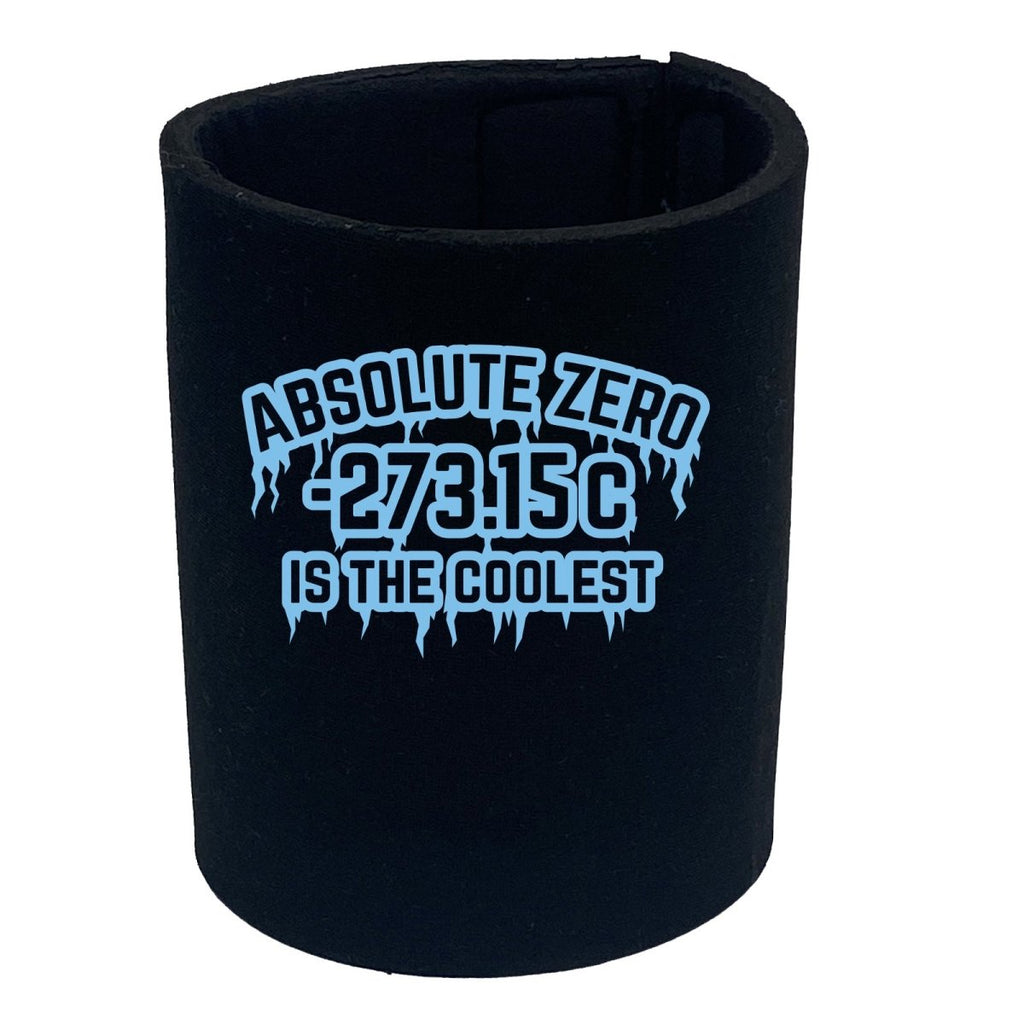 Absolute Zero Is The Coolest - Funny Novelty Stubby Holder - 123t Australia | Funny T-Shirts Mugs Novelty Gifts