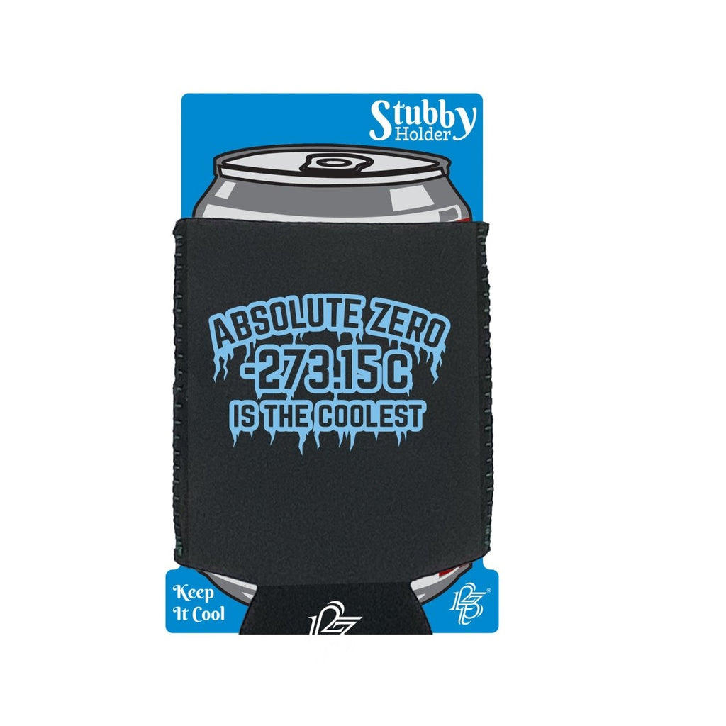 Absolute Zero Is The Coolest - Funny Novelty Stubby Holder With Base - 123t Australia | Funny T-Shirts Mugs Novelty Gifts