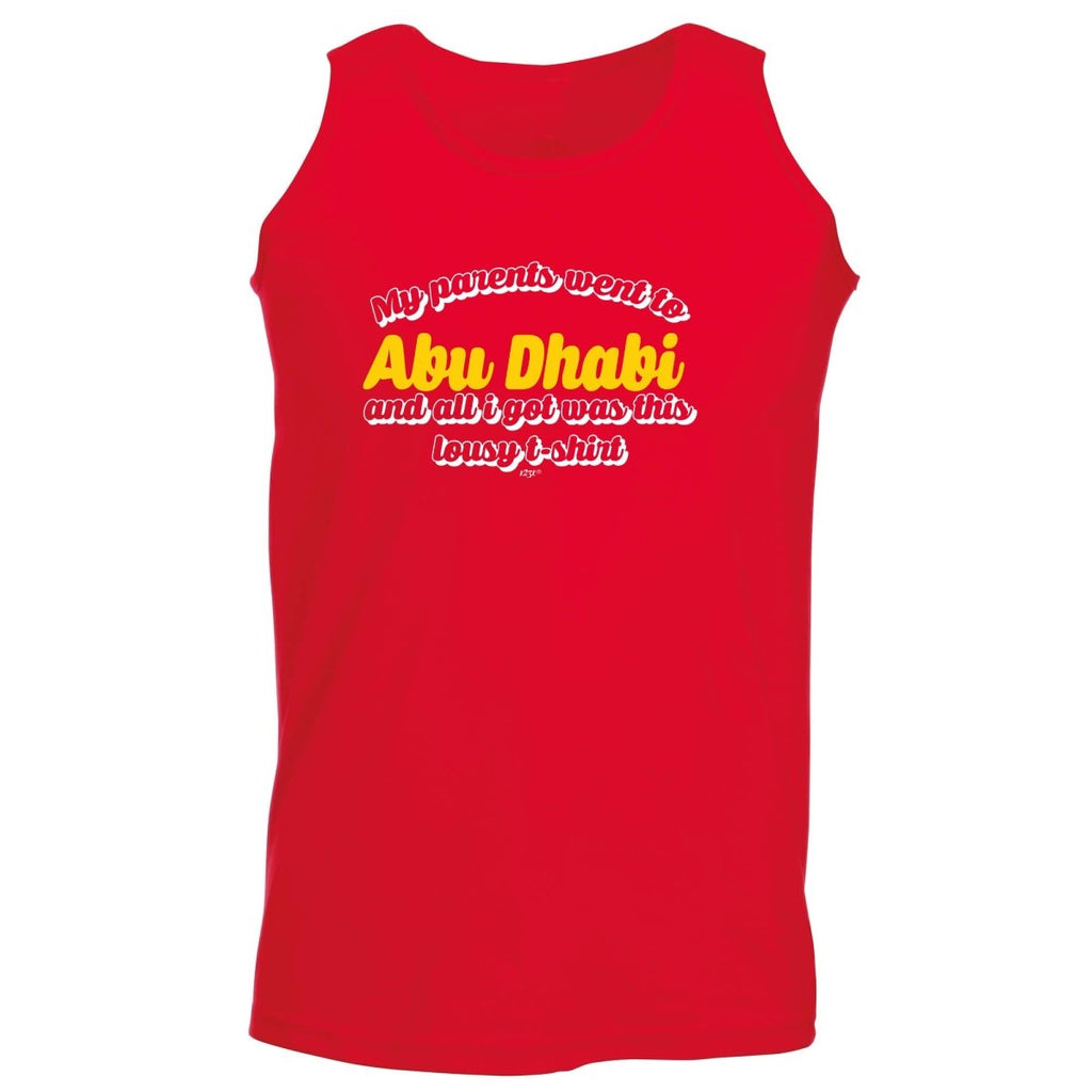 Abu Dhab My Parents Went To And All Got - Funny Novelty Vest Singlet Unisex Tank Top - 123t Australia | Funny T-Shirts Mugs Novelty Gifts