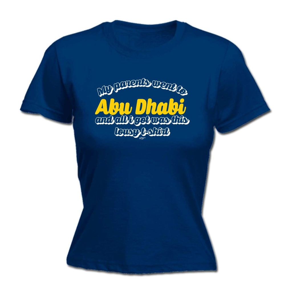 Abu Dhab My Parents Went To And All Got - Funny Novelty Womens T-Shirt T Shirt Tshirt - 123t Australia | Funny T-Shirts Mugs Novelty Gifts