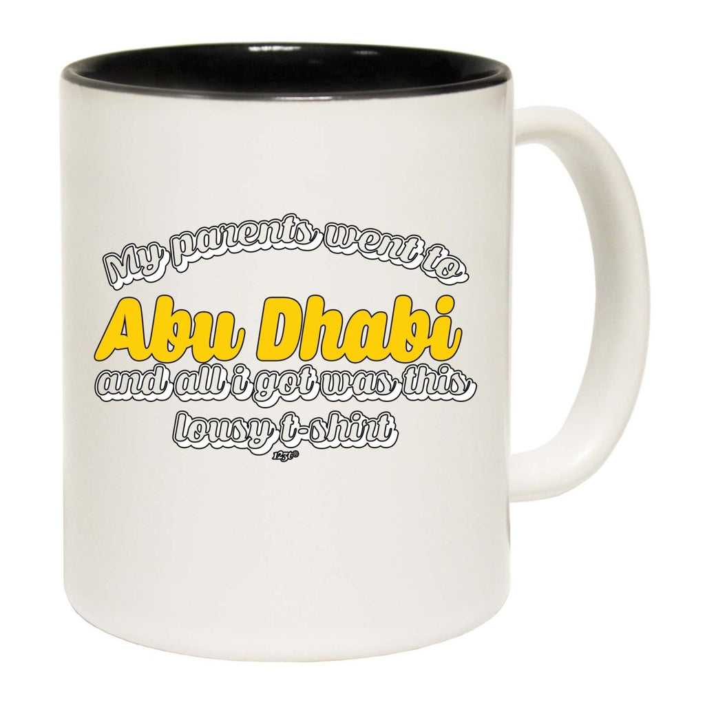 Abu Dhab My Parents Went To And All Got Mug Cup - 123t Australia | Funny T-Shirts Mugs Novelty Gifts