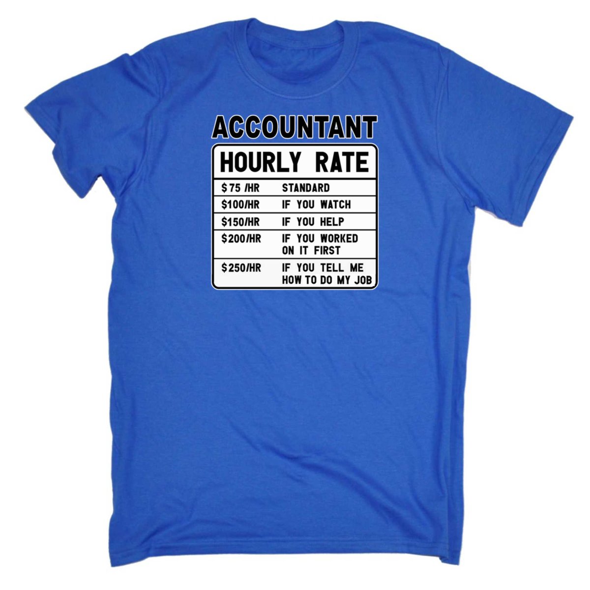 Accountant Hourly Rate - Mens Funny T-Shirt Tshirts - 123t Australia | Funny T-Shirts Mugs Novelty Gifts