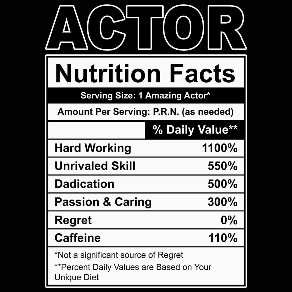 Actor Nutrition Facts - Mens Funny T-Shirt Tshirts - 123t Australia | Funny T-Shirts Mugs Novelty Gifts