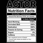 Actor Nutrition Facts - Mens Funny T-Shirt Tshirts - 123t Australia | Funny T-Shirts Mugs Novelty Gifts