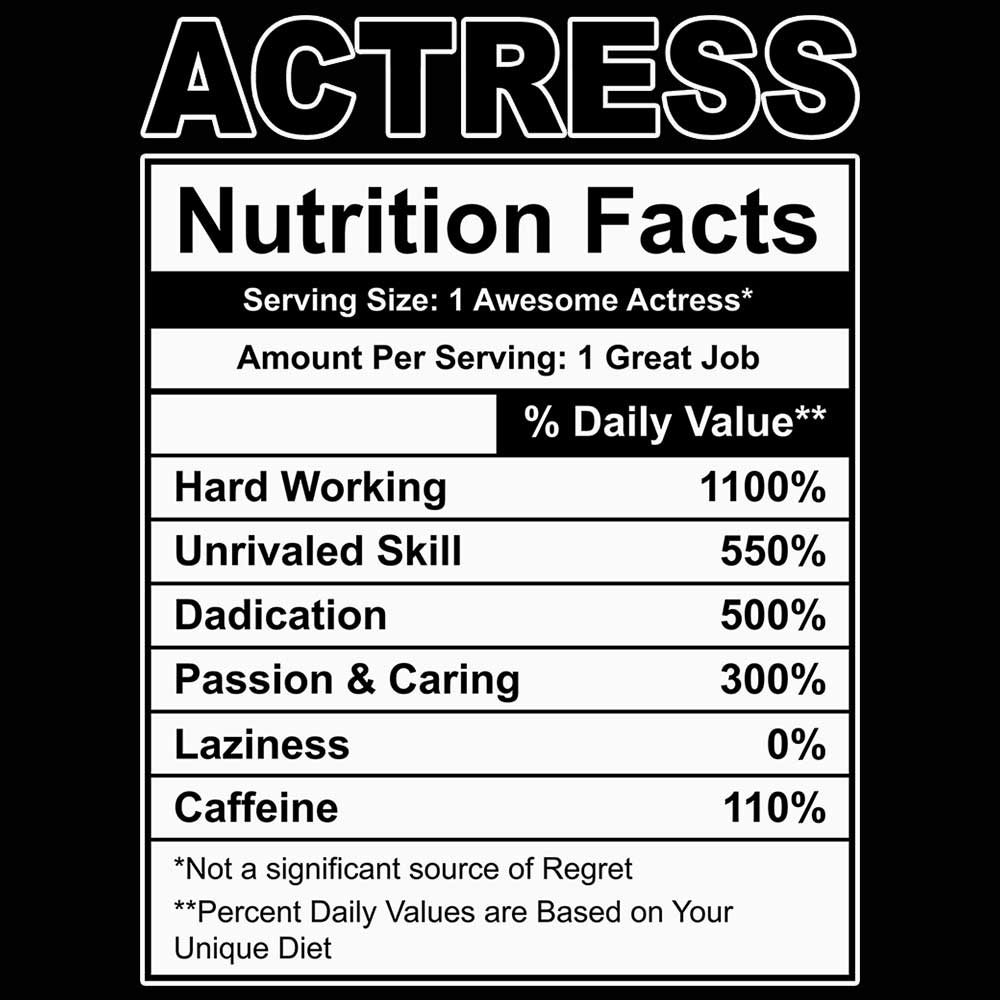 Actress Nutrition Facts - Mens Funny T-Shirt Tshirts - 123t Australia | Funny T-Shirts Mugs Novelty Gifts