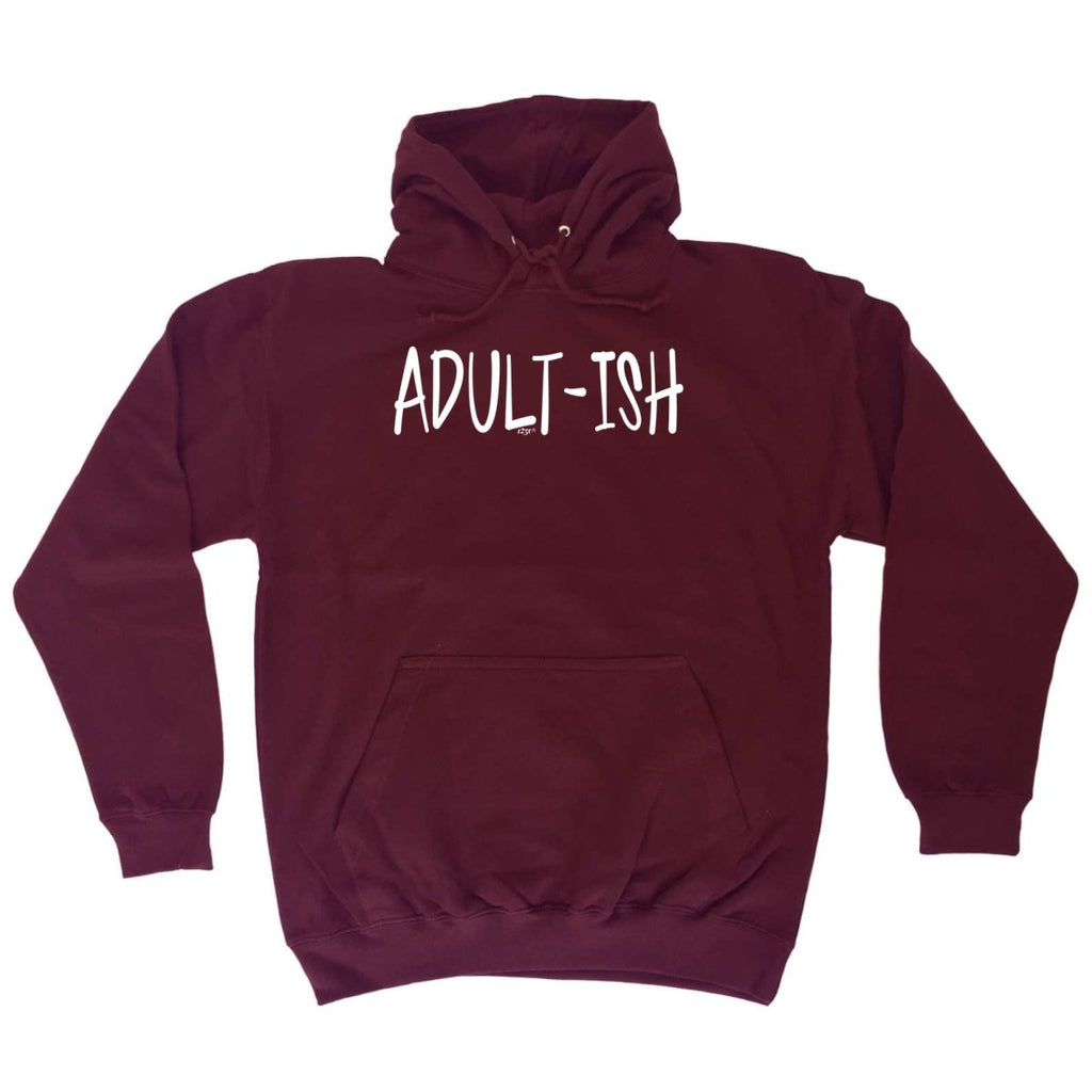 Adult Ish Funny Novelty - Funny Novelty Hoodies Hoodie - 123t Australia | Funny T-Shirts Mugs Novelty Gifts
