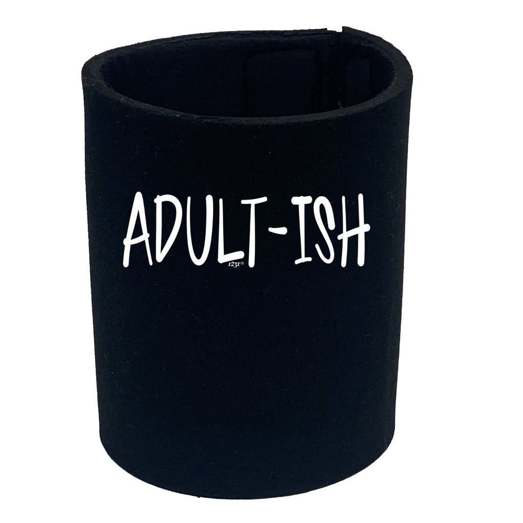 Adult Ish Funny Novelty- Funny Novelty Stubby Holder - 123t Australia | Funny T-Shirts Mugs Novelty Gifts