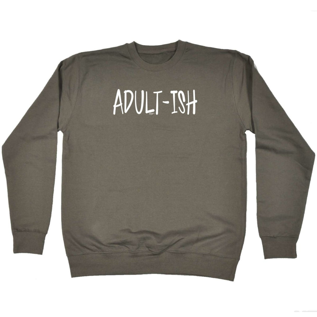 Adult Ish Funny Novelty - Funny Novelty Sweatshirt - 123t Australia | Funny T-Shirts Mugs Novelty Gifts
