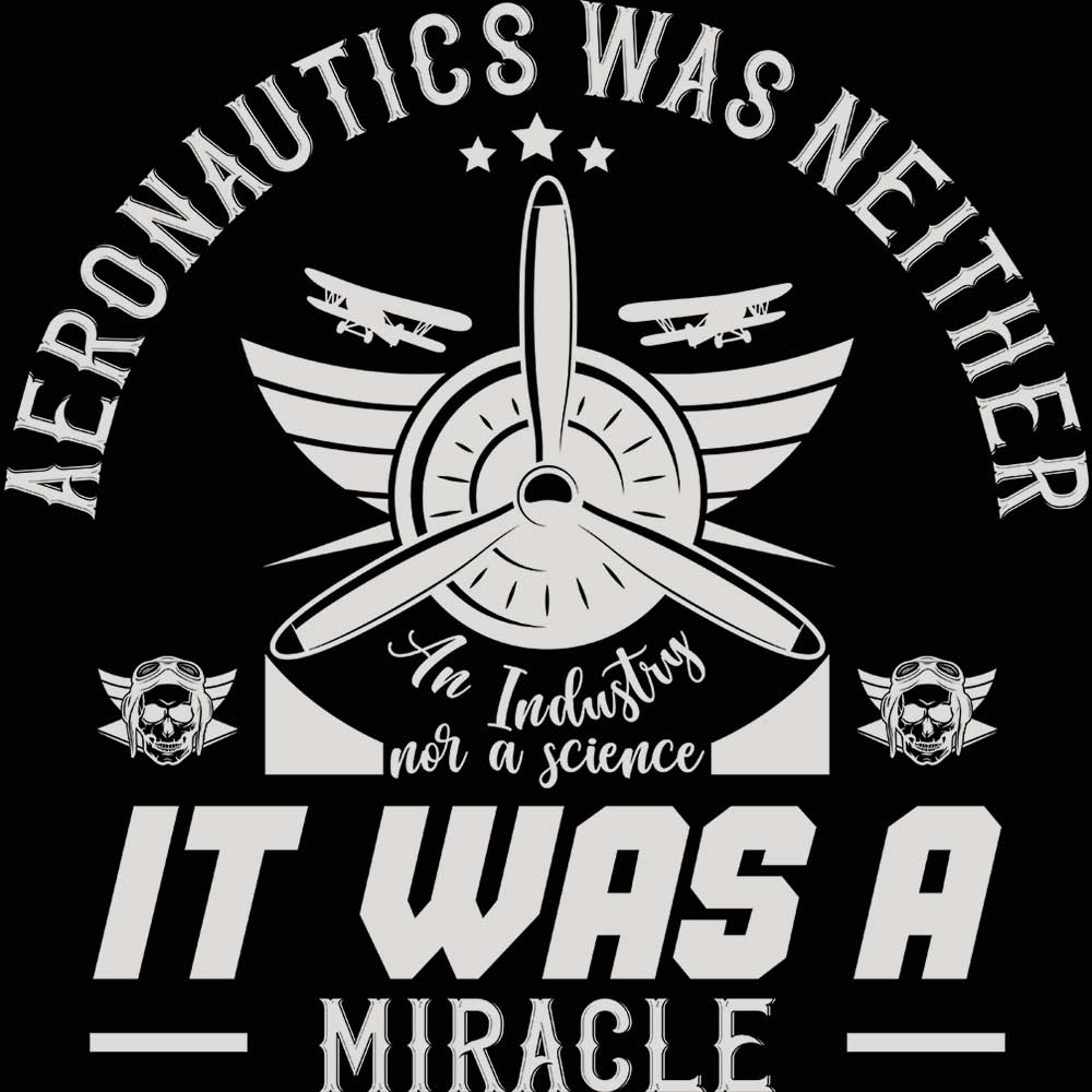 Aeronautics Was Neither An Industry Nor A Science Aviation Plane - Mens Funny T-Shirt Tshirts - 123t Australia | Funny T-Shirts Mugs Novelty Gifts