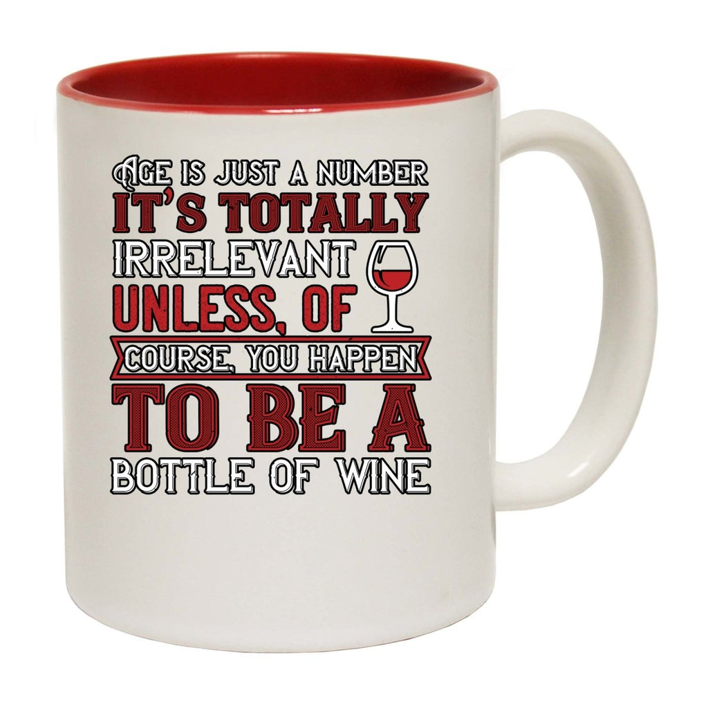 Age Is Just A Number Its Totaly Irrelevant Unless You Are Wine Mug Cup - 123t Australia | Funny T-Shirts Mugs Novelty Gifts