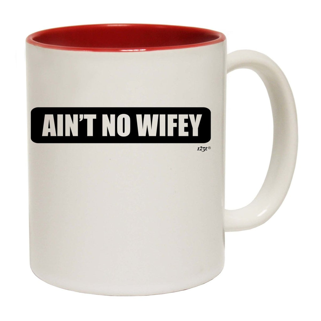 Aint No Wifey Wife Mug Cup - 123t Australia | Funny T-Shirts Mugs Novelty Gifts