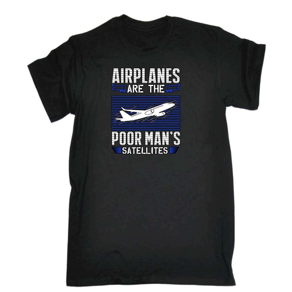 Airplanes Are The Poor Mans Satellites Aviation - Mens Funny T-Shirt Tshirts - 123t Australia | Funny T-Shirts Mugs Novelty Gifts