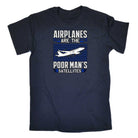 Airplanes Are The Poor Mans Satellites Aviation - Mens Funny T-Shirt Tshirts - 123t Australia | Funny T-Shirts Mugs Novelty Gifts