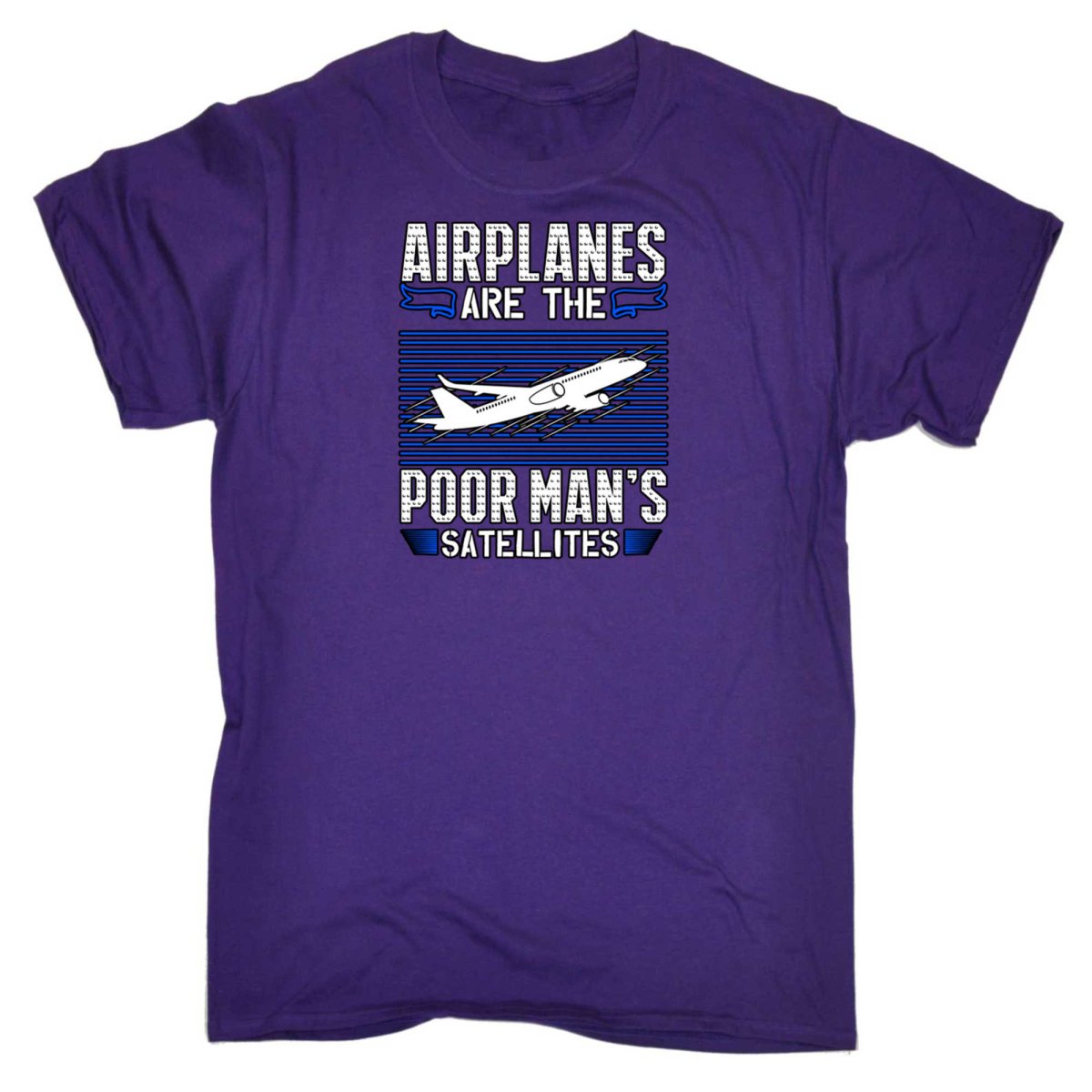 Airplanes Are The Poor Mans Satellites Aviation - Mens Funny T-Shirt Tshirts - 123t Australia | Funny T-Shirts Mugs Novelty Gifts