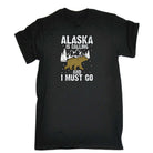 Alaska Is Calling And I Must Go Bear - Mens Funny T-Shirt Tshirts - 123t Australia | Funny T-Shirts Mugs Novelty Gifts