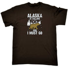 Alaska Is Calling And I Must Go Bear - Mens Funny T-Shirt Tshirts - 123t Australia | Funny T-Shirts Mugs Novelty Gifts