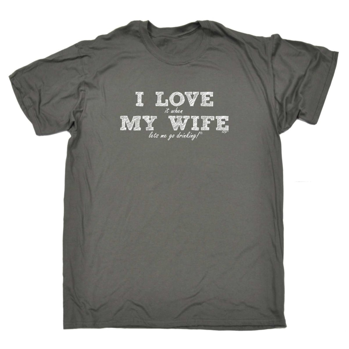 Alcohol 123T I Love It When My Wife Lets Me Go Drinking - Mens Funny Novelty T-Shirt TShirt / T Shirt - 123t Australia | Funny T-Shirts Mugs Novelty Gifts