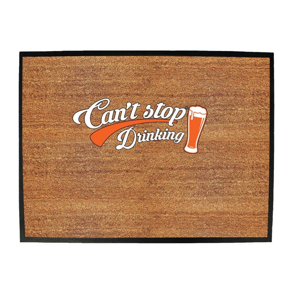 Alcohol Alcohol Cant Stop Drinking Beer - Funny Novelty Doormat Man Cave Floor mat - 123t Australia | Funny T-Shirts Mugs Novelty Gifts