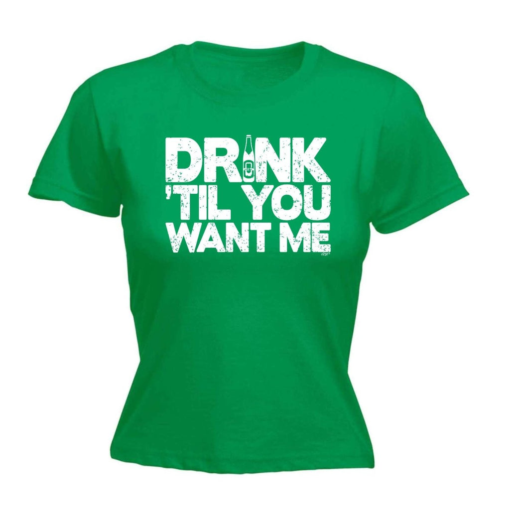 Alcohol Alcohol Drink Til You Want Me Beer - Funny Novelty Womens T-Shirt T Shirt Tshirt - 123t Australia | Funny T-Shirts Mugs Novelty Gifts
