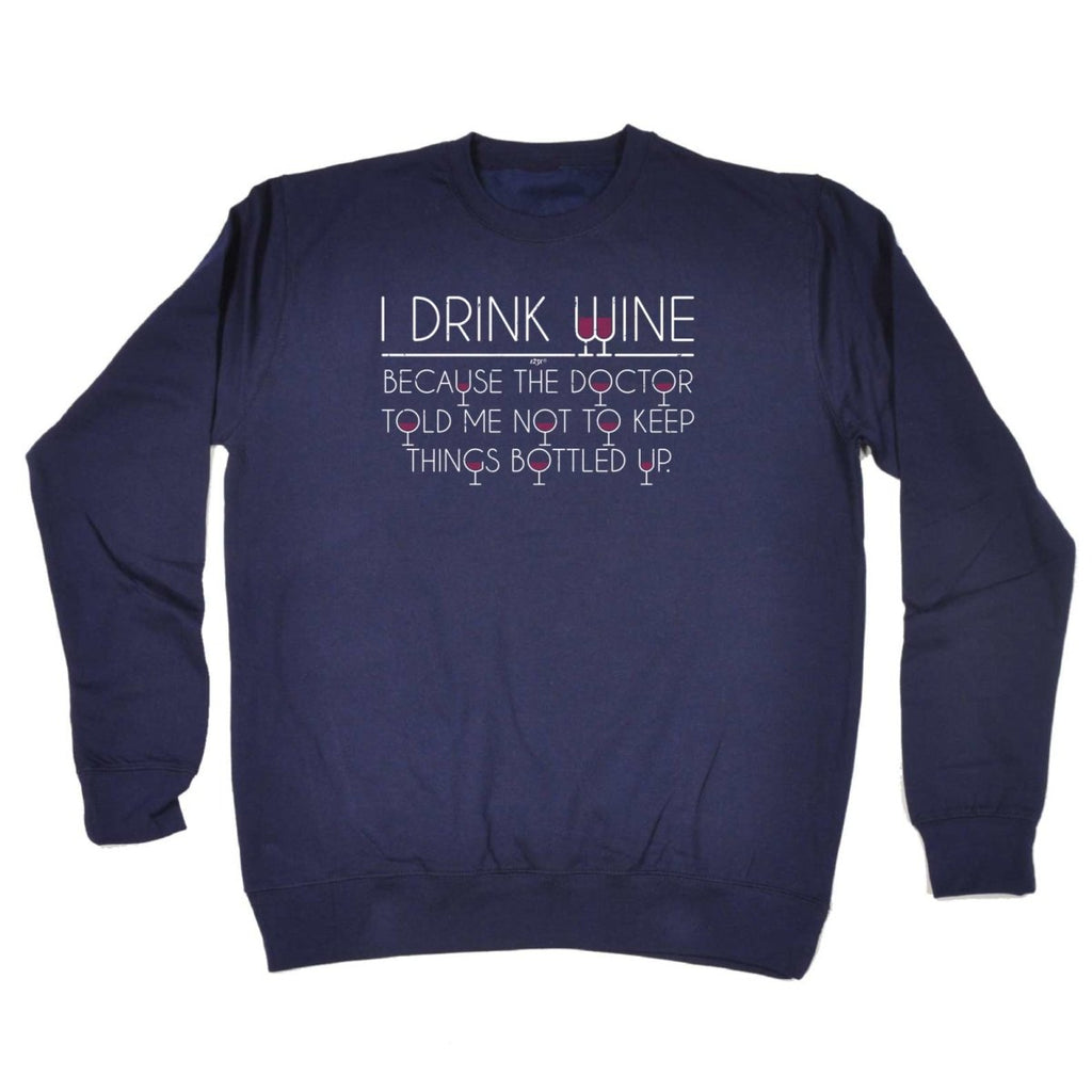 Alcohol Alcohol Drink Wine Doctor Bottled Up - Funny Novelty Sweatshirt - 123t Australia | Funny T-Shirts Mugs Novelty Gifts