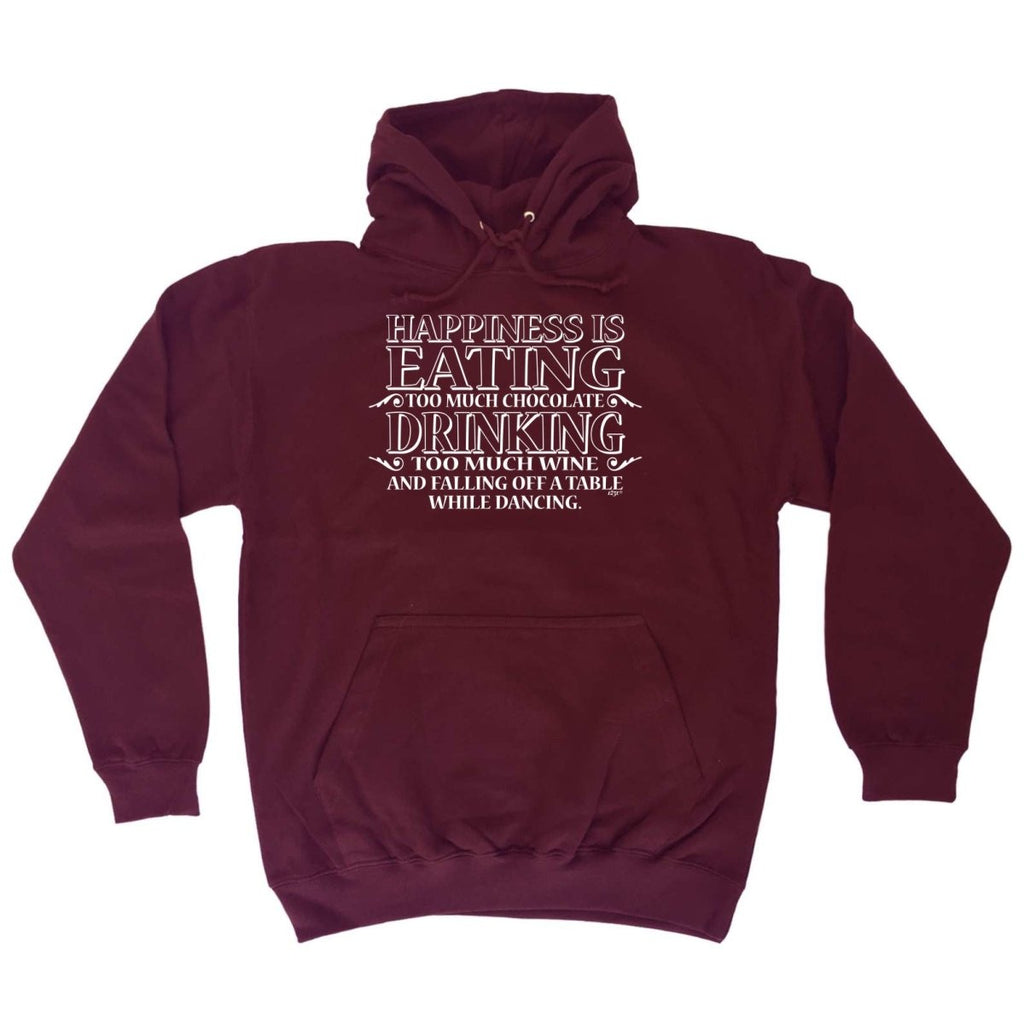Alcohol Alcohol Food Happiness Is Eating Chocolate Drinking Wine Dancing - Funny Novelty Hoodies Hoodie - 123t Australia | Funny T-Shirts Mugs Novelty Gifts