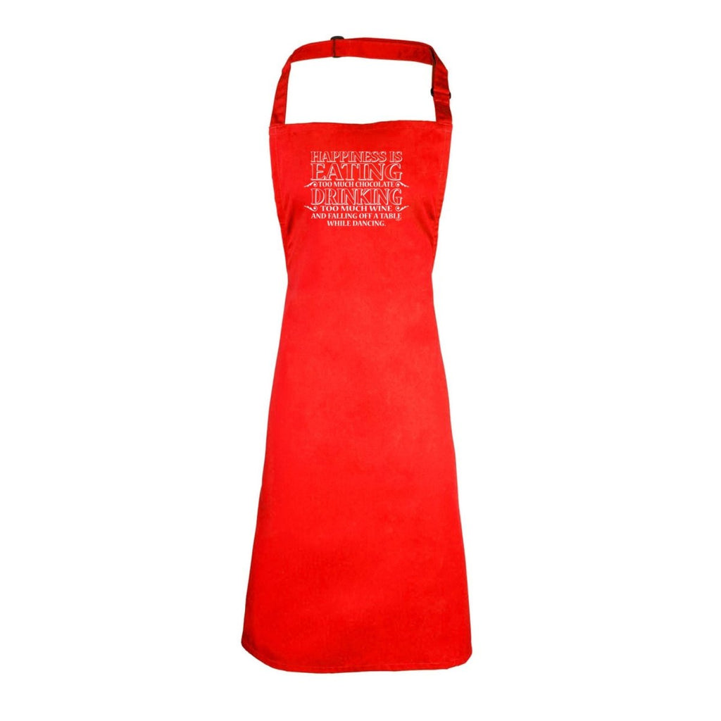 Alcohol Alcohol Food Happiness Is Eating Chocolate Drinking Wine Dancing - Funny Novelty Kitchen Adult Apron - 123t Australia | Funny T-Shirts Mugs Novelty Gifts