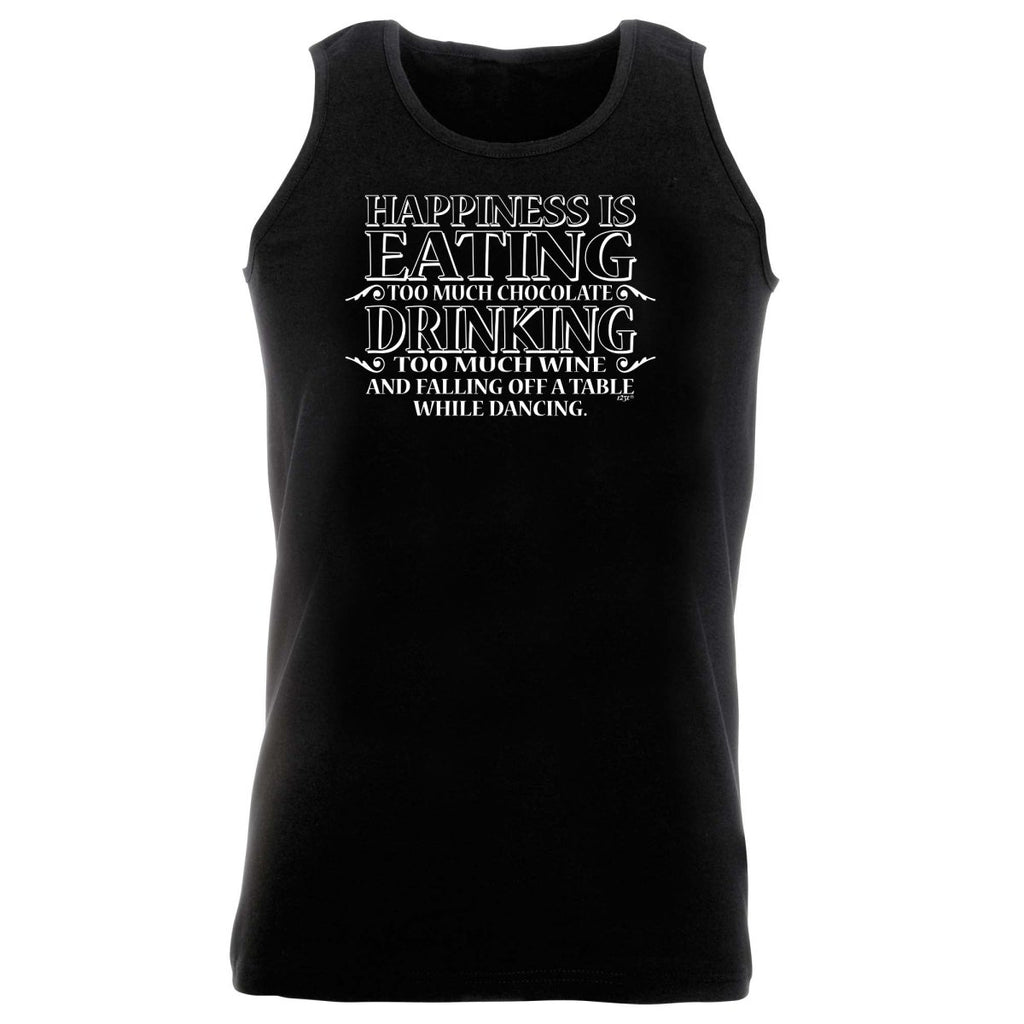 Alcohol Alcohol Food Happiness Is Eating Chocolate Drinking Wine Dancing - Funny Novelty Vest Singlet Unisex Tank Top - 123t Australia | Funny T-Shirts Mugs Novelty Gifts