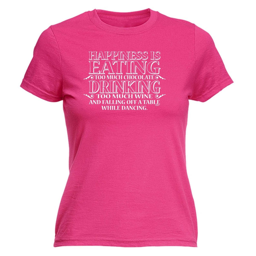 Alcohol Alcohol Food Happiness Is Eating Chocolate Drinking Wine Dancing - Funny Novelty Womens T-Shirt T Shirt Tshirt - 123t Australia | Funny T-Shirts Mugs Novelty Gifts
