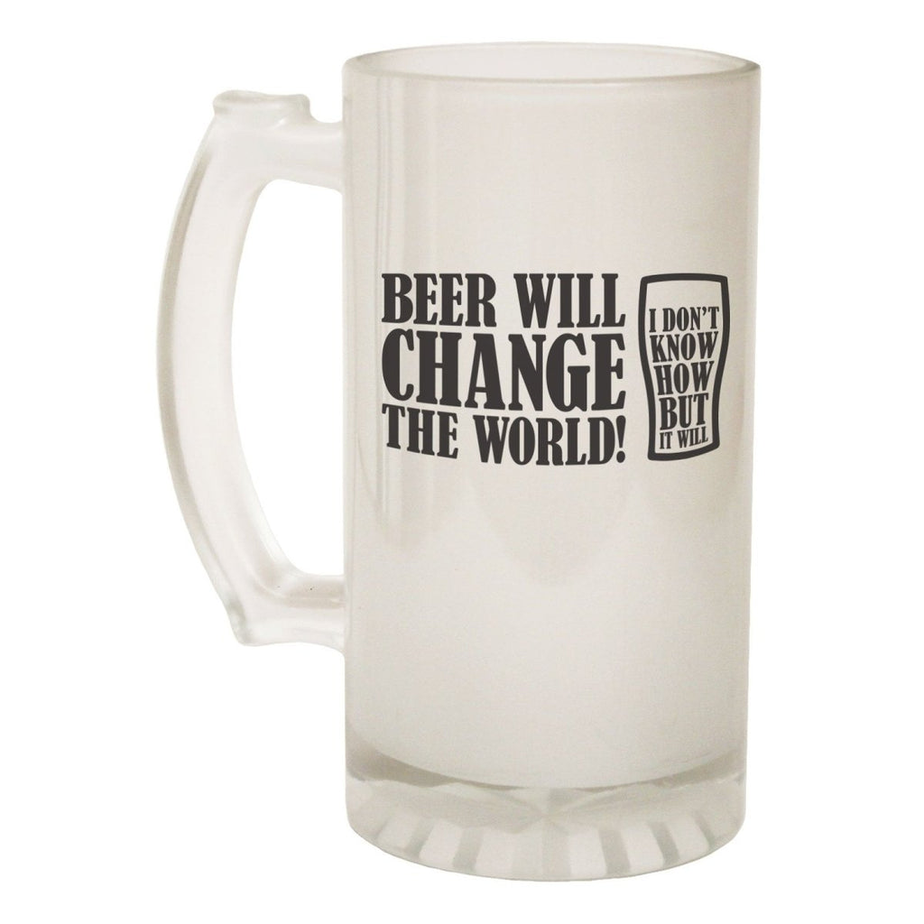 Alcohol Alcohol Frosted Glass Beer Stein - Beer Change The World Drinking - Funny Novelty Birthday - 123t Australia | Funny T-Shirts Mugs Novelty Gifts