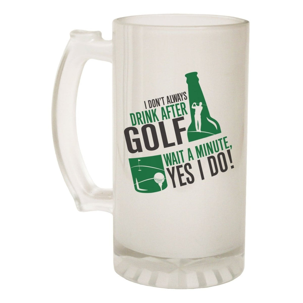 Alcohol Alcohol Frosted Glass Beer Stein - Dont Drink After Golf Golfer - Funny Novelty Birthday - 123t Australia | Funny T-Shirts Mugs Novelty Gifts