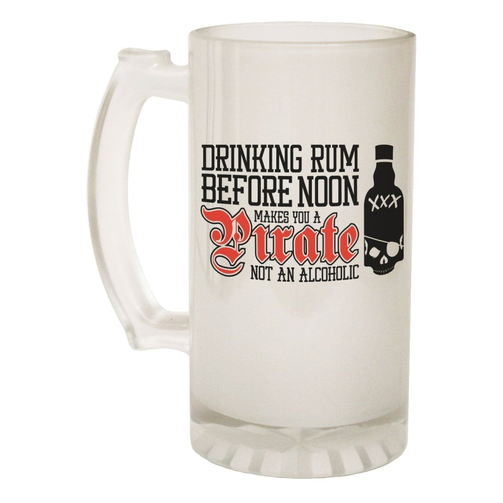 Alcohol Alcohol Frosted Glass Beer Stein - Drinking Rum Before Noon - Funny Novelty Birthday - 123t Australia | Funny T-Shirts Mugs Novelty Gifts