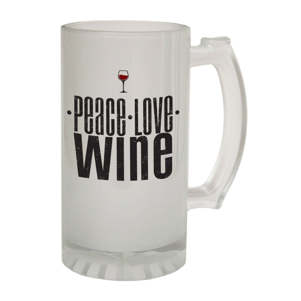 Alcohol Alcohol Frosted Glass Beer Stein - Peace Love Wine Vino - Funny Novelty Birthday - 123t Australia | Funny T-Shirts Mugs Novelty Gifts