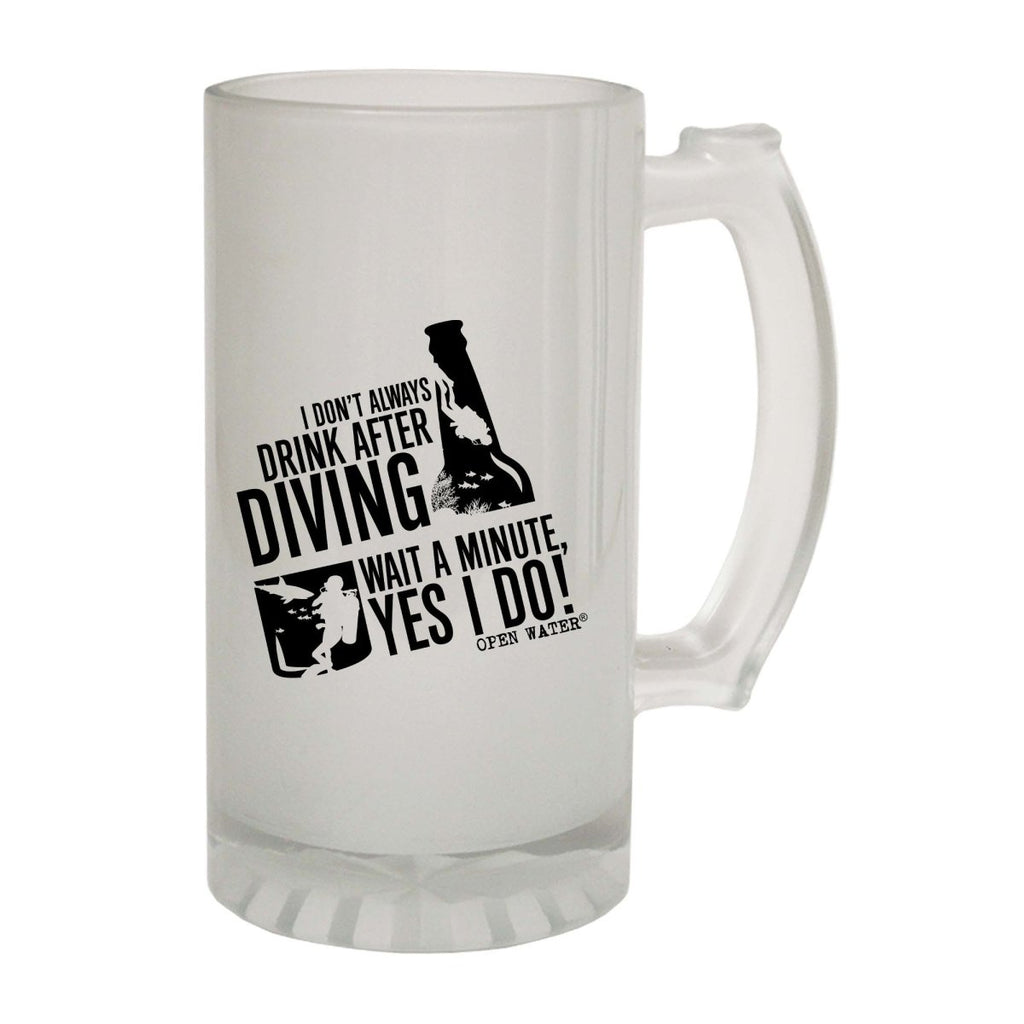 Alcohol Alcohol Ow I Dont Always Drink After Diving - Funny Novelty Beer Stein - 123t Australia | Funny T-Shirts Mugs Novelty Gifts