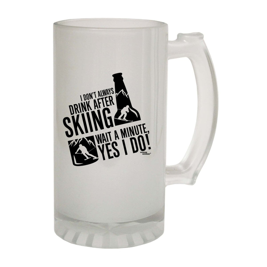 Alcohol Alcohol Powder Monkeez I Dont Always Drink After Skiing - Funny Novelty Beer Stein - 123t Australia | Funny T-Shirts Mugs Novelty Gifts