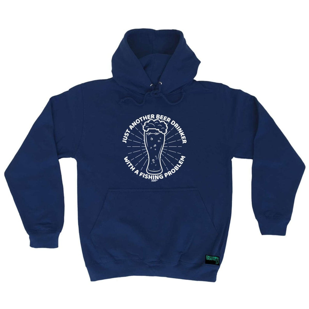 Alcohol Alcohol Sailing Dw Just Another Beer Drinker With A Fishing Problem - Funny Novelty Hoodies Hoodie - 123t Australia | Funny T-Shirts Mugs Novelty Gifts