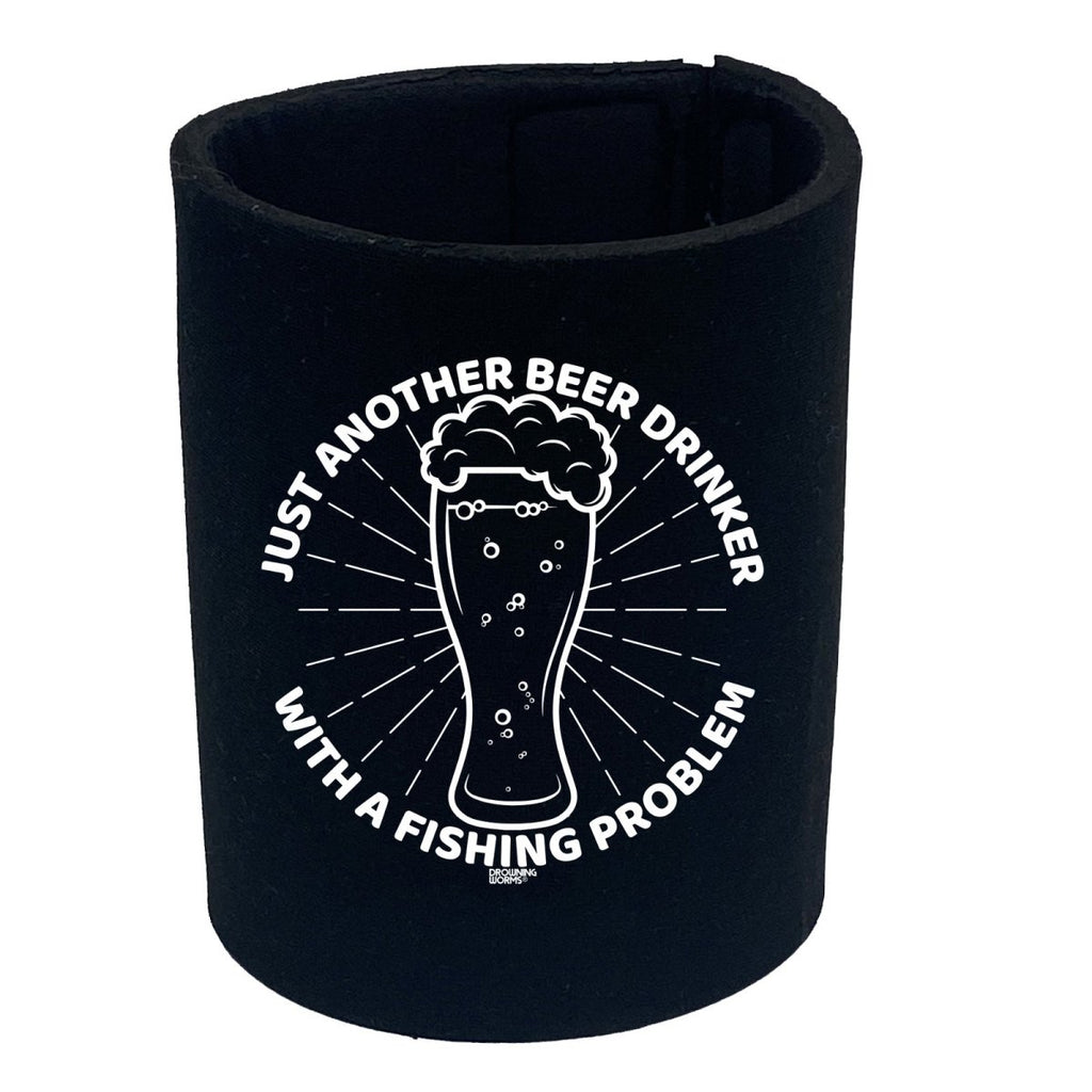 Alcohol Alcohol Sailing Dw Just Another Beer Drinker With A Fishing Problem - Funny Novelty Stubby Holder - 123t Australia | Funny T-Shirts Mugs Novelty Gifts