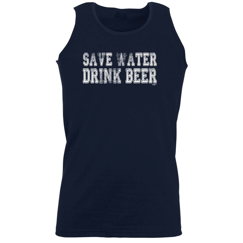 Alcohol Alcohol Save Water Drink Beer - Funny Novelty Vest Singlet Unisex Tank Top - 123t Australia | Funny T-Shirts Mugs Novelty Gifts