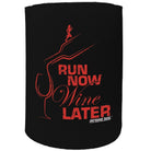 Alcohol Alcohol Stubby Holder - Run Now Wine Later - Funny Novelty Birthday Gift Joke Beer Can Bottle - 123t Australia | Funny T-Shirts Mugs Novelty Gifts