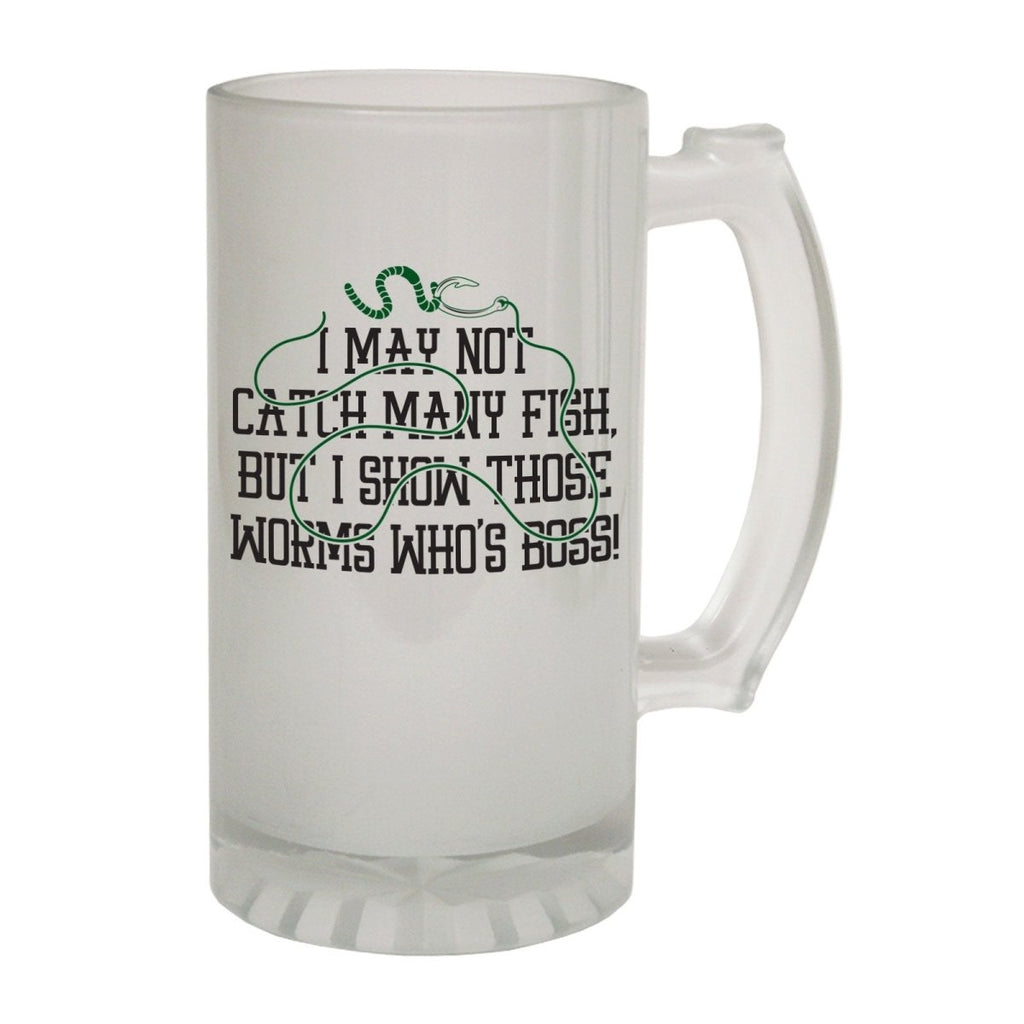 Alcohol Animal Frosted Glass Beer Stein - May Not Catch Fish Boss Fishing - Funny Novelty Birthday - 123t Australia | Funny T-Shirts Mugs Novelty Gifts