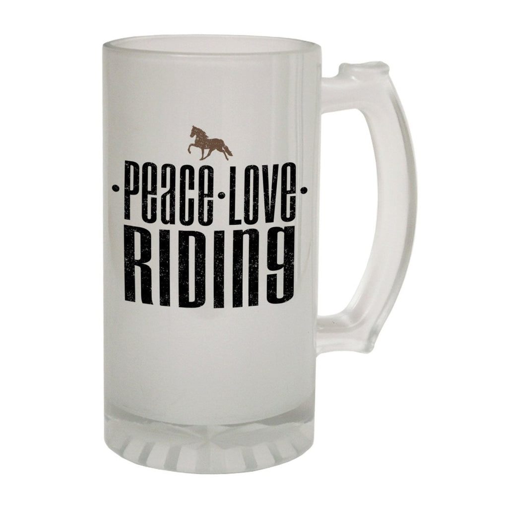 Alcohol Animal Frosted Glass Beer Stein - Peace Love Riding Horse - Funny Novelty Birthday - 123t Australia | Funny T-Shirts Mugs Novelty Gifts