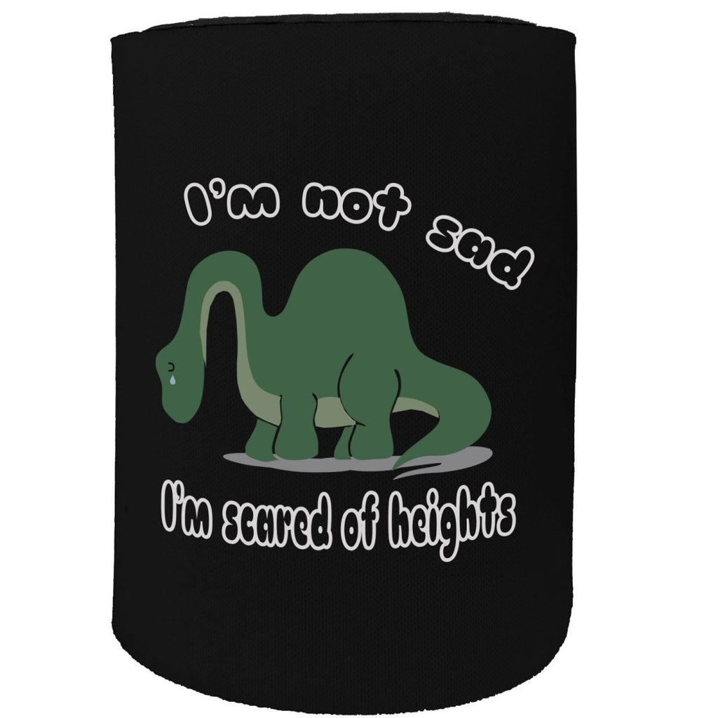 Alcohol Animal Stubby Holder - Im Not Sad Scared Heights Dinosaur - Funny Novelty Birthday Gift Joke Beer - 123t Australia | Funny T-Shirts Mugs Novelty Gifts