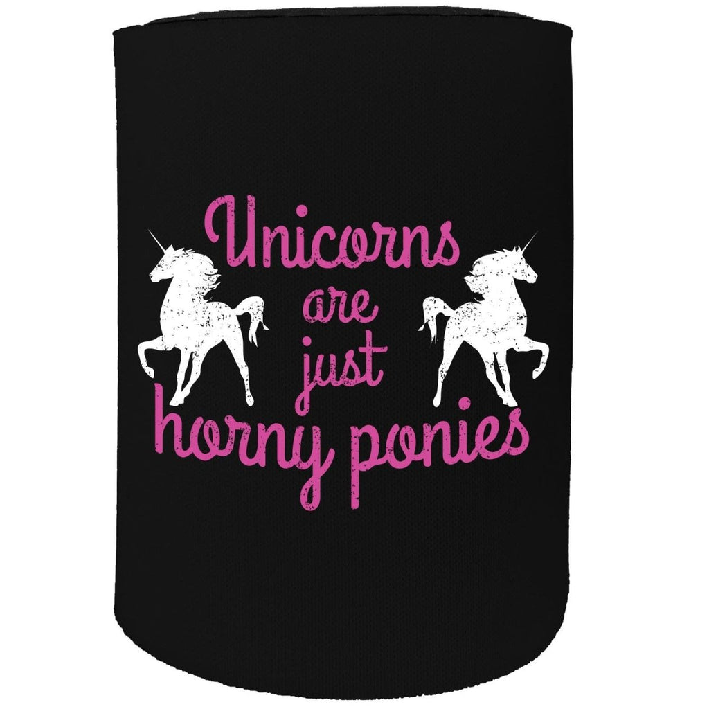 Alcohol Animal Stubby Holder - Unicorns Are Just Horny Ponies - Funny Novelty Birthday Gift Joke Beer - 123t Australia | Funny T-Shirts Mugs Novelty Gifts