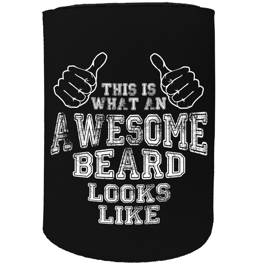 Alcohol Animal Stubby Holder - What An Awesome Beard Looks Like - Funny Novelty Birthday Gift Joke Beer - 123t Australia | Funny T-Shirts Mugs Novelty Gifts