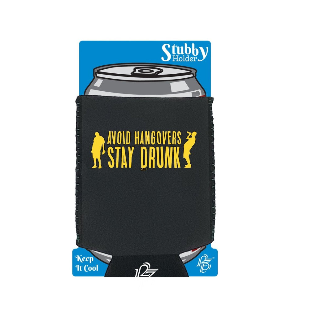 Alcohol Avoid Hangovers Stay Drunk - Funny Novelty Stubby Holder With Base - 123t Australia | Funny T-Shirts Mugs Novelty Gifts