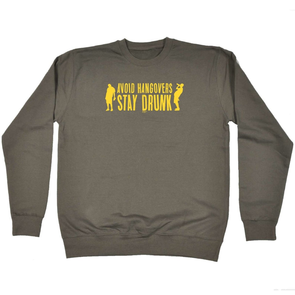 Alcohol Avoid Hangovers Stay Drunk - Funny Novelty Sweatshirt - 123t Australia | Funny T-Shirts Mugs Novelty Gifts